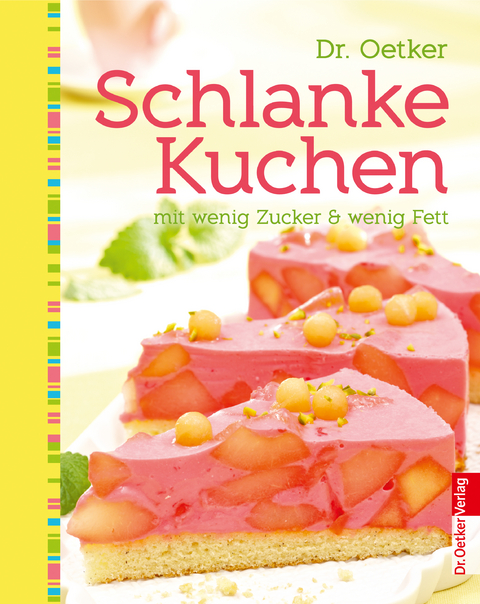 Schlanke Kuchen - mit wenig Zucker und Fett -  Dr. Oetker