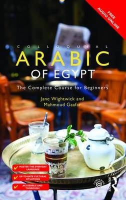 Colloquial Arabic of Egypt -  Mahmoud Gaafar,  Jane Wightwick