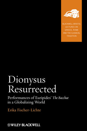 Dionysus Resurrected - Erika Fischer-Lichte