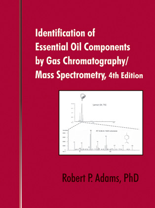 Identification of Essential Oil Components by Gas Chromatography / Mass Spectrometry - Robert P. Adams