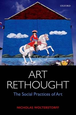 Art Rethought -  Nicholas Wolterstorff