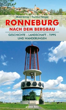 Regionalführer Ronneburg nach dem Bergbau - Mirko Köhler, Hartmut Sänger