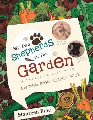 My Two Shepherds in the Garden - Maureen Fine