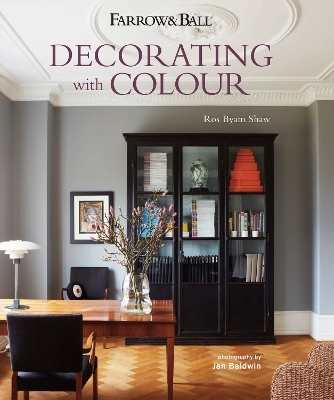 Farrow & Ball Decorating with Colour - Ros Byam Shaw