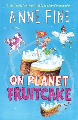 On Planet Fruitcake - Anne Fine