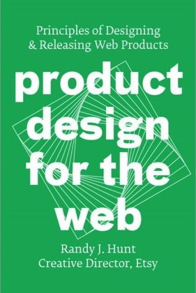 Product Design for the Web - Randy J. Hunt