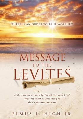 Message to the Levites - Elmus L High  Jr