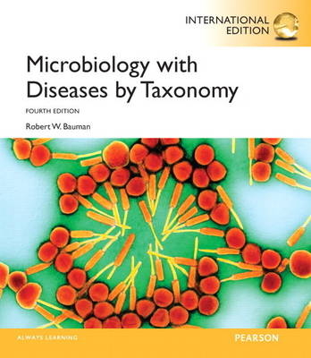 Microbiology with Diseases, plus MasteringMicroBiology with Pearson eText - Robert W. Ph.D. Bauman