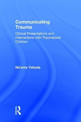 Communicating Trauma - New York Na'ama (private practice  USA) Yehuda