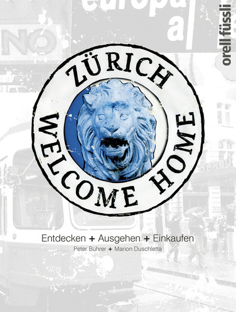 Zürich-Welcome Home - Peter Bührer