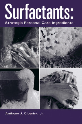 Surfactants: Strategic Personal Care Ingredients - Anthony J. O'Lenick Jr.