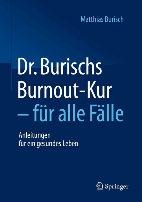 Dr. Burischs Burnout-Kur - für alle Fälle -  Matthias Burisch