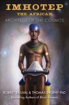 Imhotep the African - Robert Bauval, Thomas Brophy