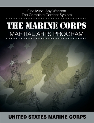 The Marine Corps Martial Arts Program -  United States Marine Corps