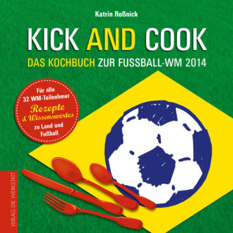 Kick and Cook - Katrin Roßnick