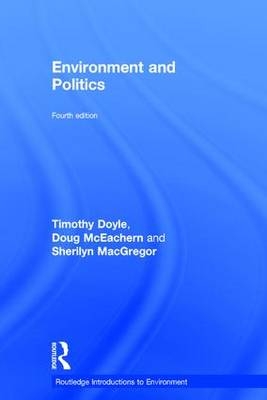 Environment and Politics -  Timothy Doyle,  Sherilyn MacGregor,  Doug McEachern