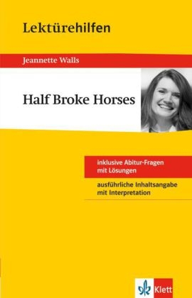 Lektürehilfen Jeanette Walls "Half Broke Horses" - Sarah Nowotny