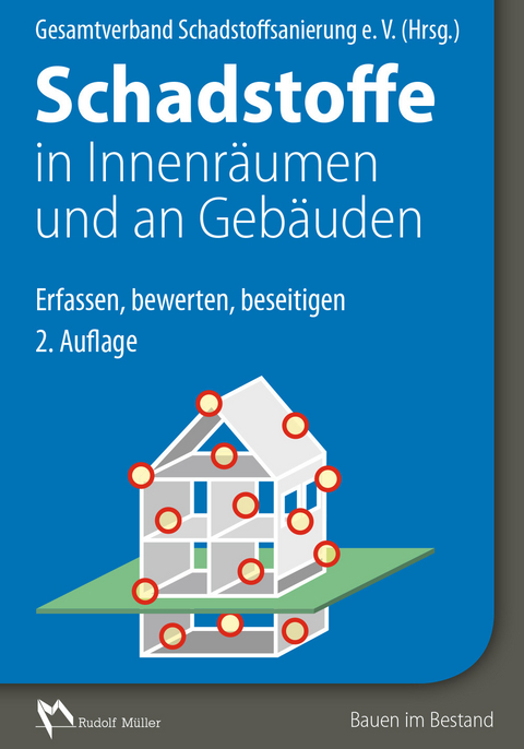 Schadstoffe in Innenräumen und an Gebäuden - E-Book (PDF) -  Gesamtverband Schadstoffsanierung GbR
