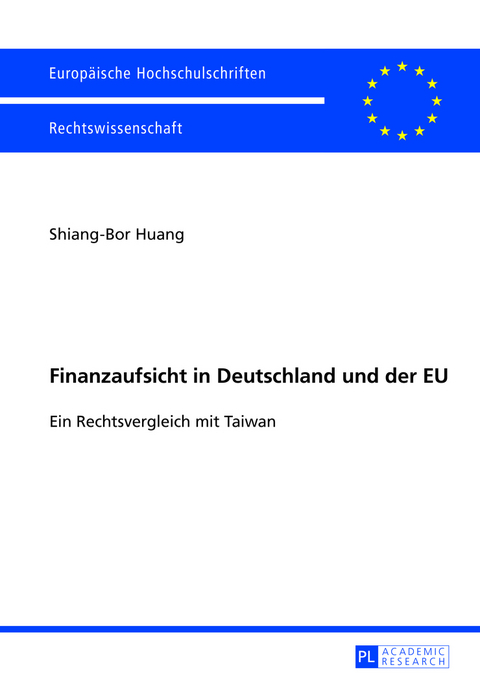 Finanzaufsicht in Deutschland und der EU - Shiang-Bor Huang