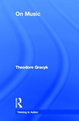 On Music - Theodore Gracyk