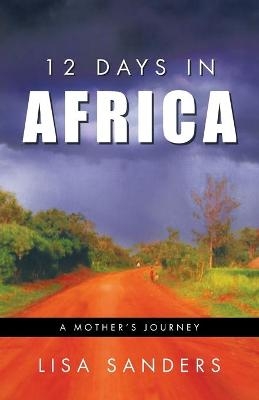 12 Days in Africa - Lisa Sanders