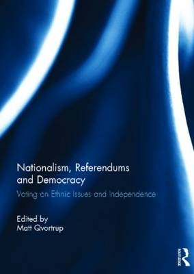Nationalism, Referendums and Democracy - 