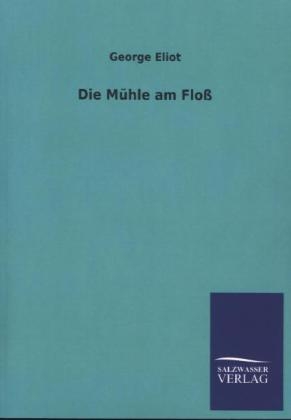 Die MÃ¼hle am FloÃ - George Eliot