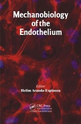 Mechanobiology of the Endothelium - 