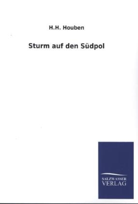 Sturm auf den SÃ¼dpol - H. H. Houben