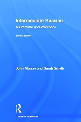 Intermediate Russian - John Murray, Sarah Smyth