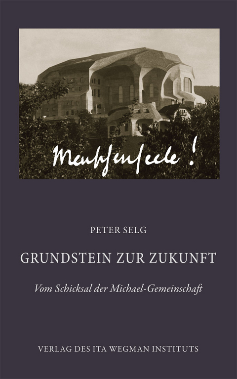 Grundstein zur Zukunft - Peter Selg