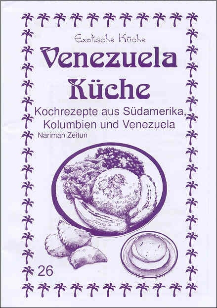 Venezuela Küche - Nariman Zeitun, M. Nader Asfahani