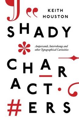 Shady Characters - Keith Houston