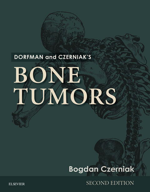 Dorfman and Czerniak's Bone Tumors -  Bogdan Czerniak
