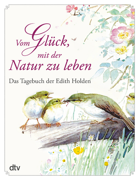 Vom Glück, mit der Natur zu leben - Edith Holden