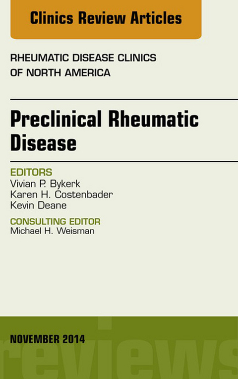 Preclinical Rheumatic Disease, An Issue of Rheumatic Disease Clinics -  Vivian P. Bykerk