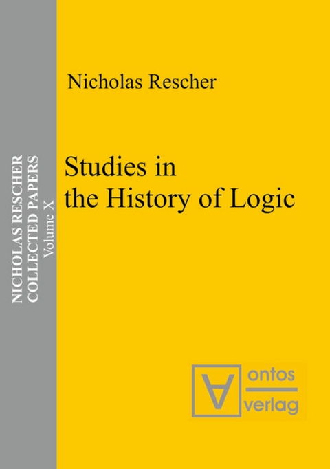 Collected Papers / Studies in the History of Logic - Nicholas Rescher