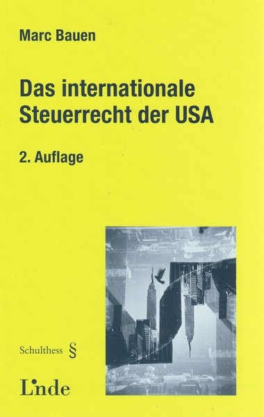 Das Internationale Steuerrecht der USA - Max Bauen