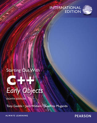 Starting Out with C++ plus MyProgrammingLab with Pearson eText, International Edition - Tony Gaddis, Judy Walters, Godfrey Muganda