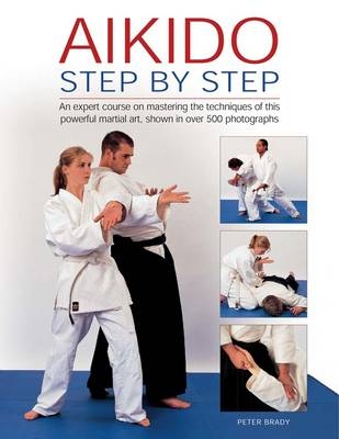 Aikido: Step by Step -  Brady Peter