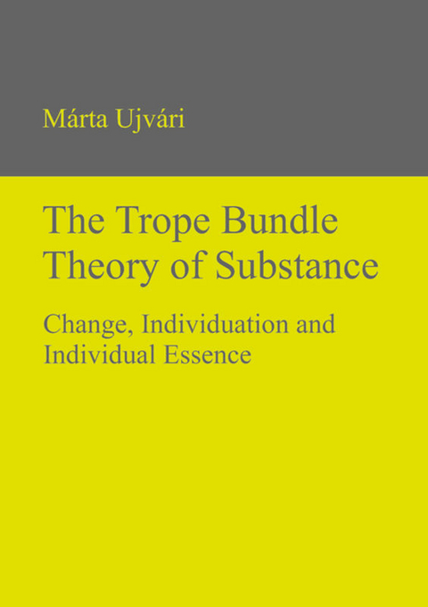 The Trope Bundle Theory of Substance - Márta Ujvári