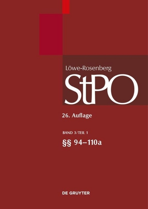 Löwe/Rosenberg. Die Strafprozeßordnung und das Gerichtsverfassungsgesetz / §§ 94-111p - 