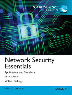 Network Security Essentials: Applications and Standards, International Edition - William Stallings