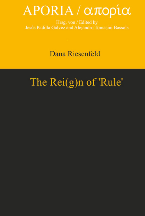 The Rei(g)n of ‘Rule’ - Dana Riesenfeld