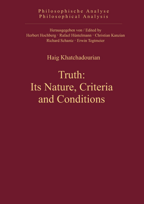 Truth: Its Nature, Criteria and Conditions - Haig Khatchadourian