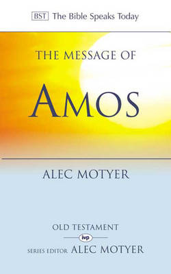 The Message of Amos - Alec Motyer