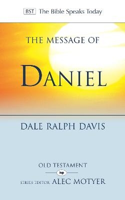 The Message of Daniel - Rev Dr Dale Ralph Davis