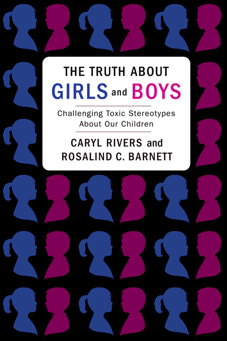 Truth About Girls and Boys -  Rosalind C. Barnett,  Caryl Rivers