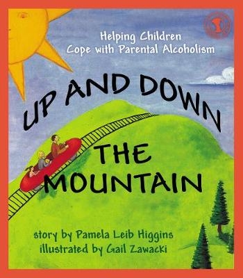 Up and Down the Mountain - Pamela Leib Higgins