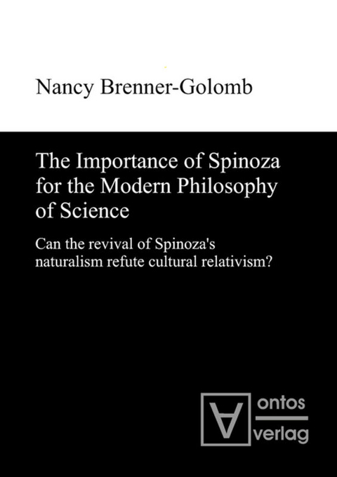 The Importance of Spinoza for the Modern Philosophy of Science - Nancy Brenner-Golomb